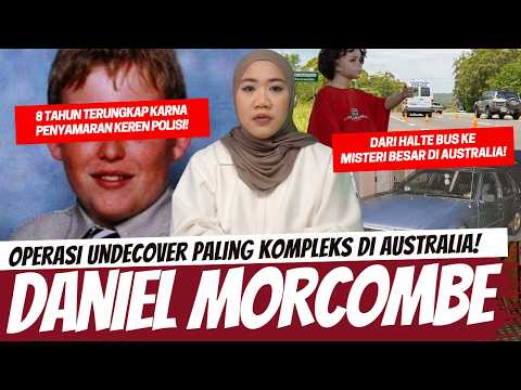 8 TAHUN TERUNGKAP BERKAT PENYAMARAN LUAR BIASA DARI POLISI! DANIEL MORCOMBE thumbnail