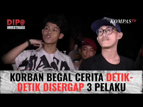 Korban Begal Cerita Detik-Detik Disergap 3 Pelaku Bersenjata Tajam | DIPO INVESTIGASI thumbnail