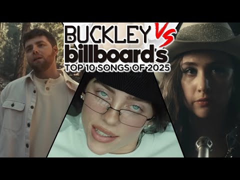 Buckley vs Billboard's Top 10 Songs of 2025 thumbnail