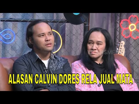 CALVIN DORES Rela Mau Jual Mata Demi Bertahan Hidup & Pengobatan Mama | FYP (22/05/26) Part 1 thumbnail