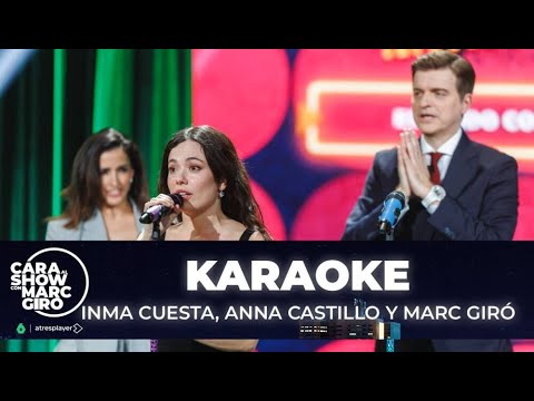 Anna Castillo, Inma Cuesta y Marc Giró lo dan todo en el karaoke - Cara al Show thumbnail
