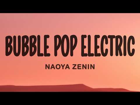 Bubble Pop Electric - Naoya Zenin, Gwen Stefani (Full Song) (Lyrics) thumbnail