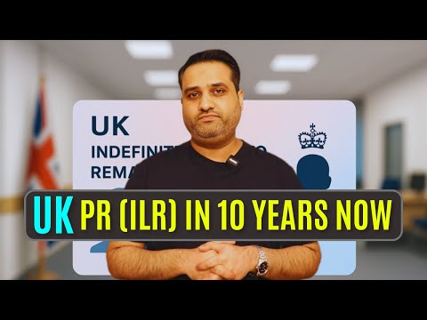 UK Indefinite Leave to Remain (Permanent Residence) in 10 Years Now thumbnail