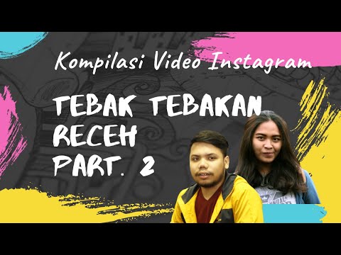KOMPILASI VIDEO INSTAGRAM : T.T.Ceh (Tebak Tebakan Receh) #2 thumbnail