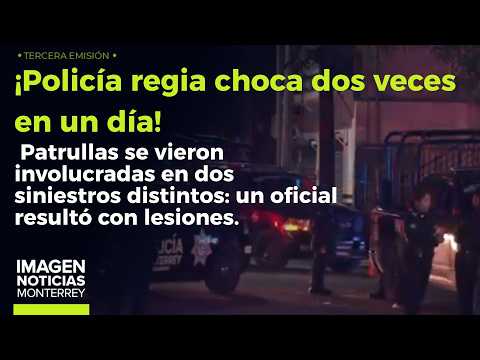 Policías al volante: chocan en Monterrey | Noticias MTY tercera emisión thumbnail