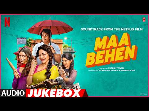 Maa Behen (Full Album) | Madhuri D, Triptii D, Dharna D, Ravi K | Akashdeep |@NetflixIndiaOfficial thumbnail