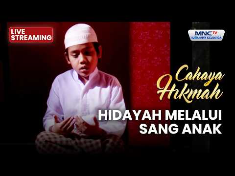 🔴 HIDAYAH MELALUI SANG ANAK | LIVE CAHAYA HIKMAH | 5 JUNI 2026 thumbnail