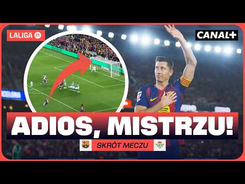 LEWANDOWSKI ŻEGNA SIĘ Z CAMP NOU! HISTORYCZNY MOMENT! FC BARCELONA - REAL BETIS, SKRÓT MECZU thumbnail