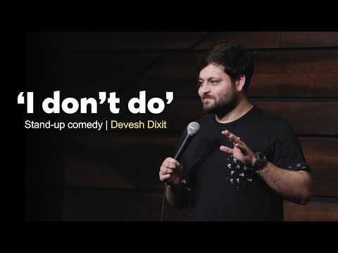 "I don't do" | Stand-up Comedy by Devesh Dixit thumbnail