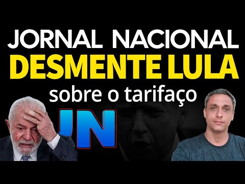 JORNAL NACIONAL acaba com a narrativa do LULA e expõe a verdade sobre o tarifaço thumbnail