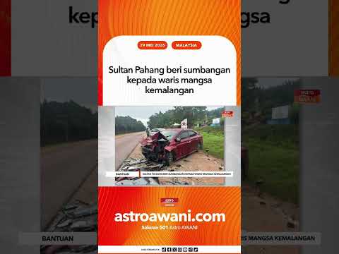 Sultan Pahang beri sumbangan kepada waris mangsa kemalangan thumbnail