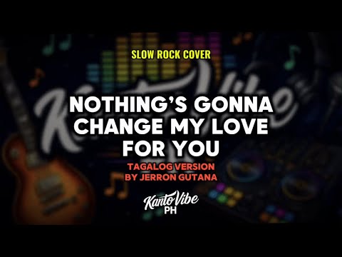 NOTHING’S GONNA CHANGE MY LOVE FOR YOU (Tagalog Slow Rock Cover) – George Benson | KantoVibe PH thumbnail