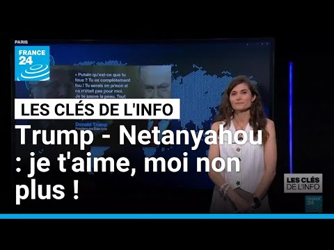 Trump - Netanyahou : je t'aime, moi non plus ! • FRANCE 24 thumbnail