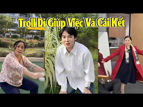 ? Troll Dì Giúp Việc Và Cái Kết Bất Ngờ ?? thumbnail