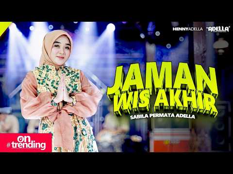 JAMAN WIS AKHIR - Sabila Permata Adella - OM ADELLA thumbnail