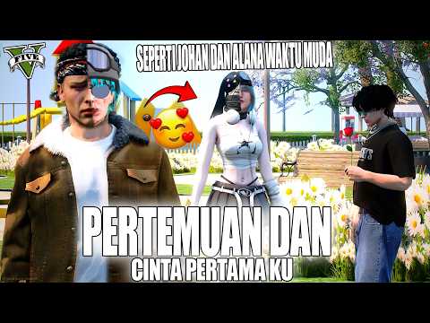 REINKARNASI HUBUNGAN JOHAN DAN ALANA WAKTU MUDA !! ROMANTIS BANGET !! GTA 5 ROLEPLAY thumbnail