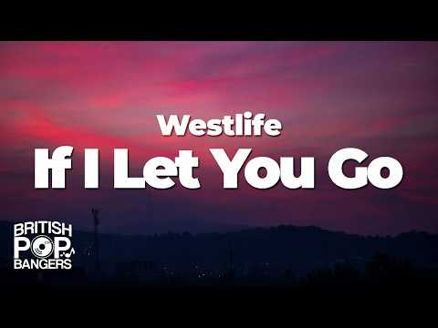 Westlife - If I Let You Go (Lyrics) thumbnail