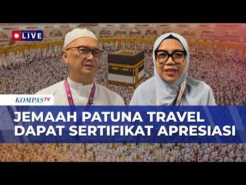 Jemaah Patuna Travel Selesaikan Rangkaian Ibadah Haji dengan Lancar, Terima Sertifikat Apresiasi thumbnail
