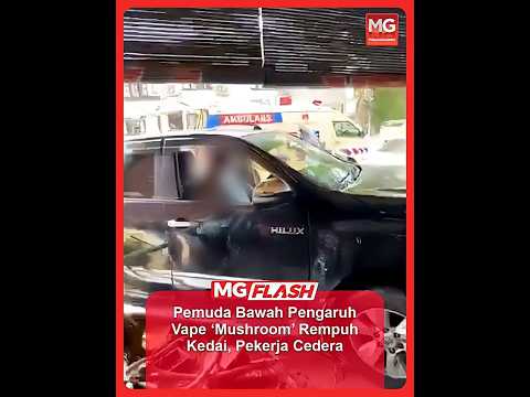Pemuda Bawah Pengaruh Vape ‘Mushroom’ Rempuh Kedai, Pekerja Cedera #MGFlash thumbnail