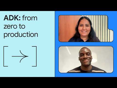 Prototype to Production with ADK thumbnail