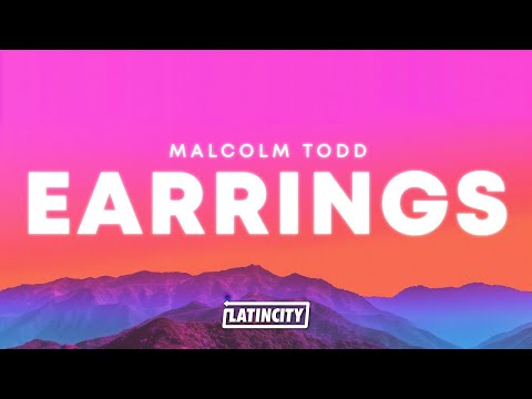 Malcolm Todd – Earrings (Lyrics) thumbnail