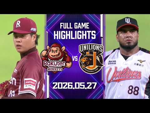 【2026中華職棒例行賽】05/27 #樂天桃猿 VS #統一獅 全場賽事精華｜#RakutenMonkeys VS #UniLions Full Game Highlights thumbnail