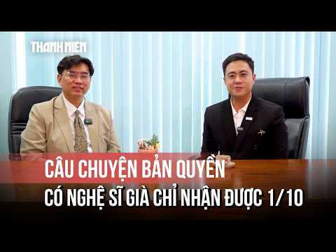 Chuyện chưa kể về tiền tác quyền của nghệ sĩ Việt: Có người chỉ nhận 10% thumbnail