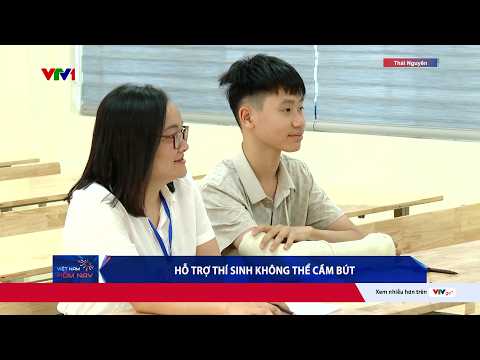 Hỗ trợ thì sinh gãy tay cầm bút hoàn thành bài thi vào lớp 10 | VTV24 thumbnail