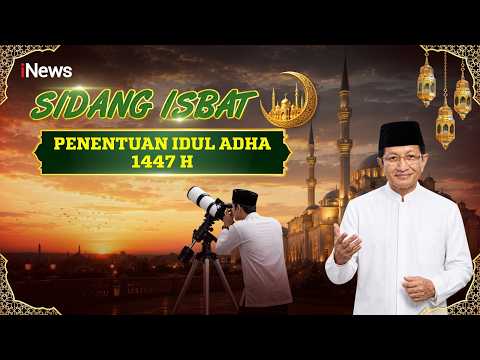 ?BREAKING NEWS | PENGUMUMAN HASIL PANTAUAN HILAL & SIDANG ISBAT PENENTUAN IDUL ADHA 1447 H thumbnail