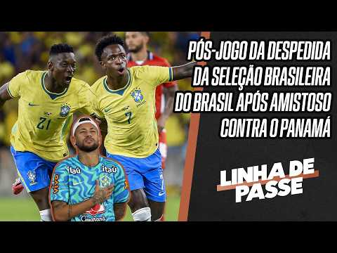 BRASIL 6X2 PANAMÁ AO VIVO: PÓS-JOGO COMPLETO DO AMISTOSO DA SELEÇÃO NO MARACANÃ NO LINHA DE PASSE thumbnail