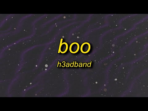 H3adband - BOO (Lyrics) thumbnail