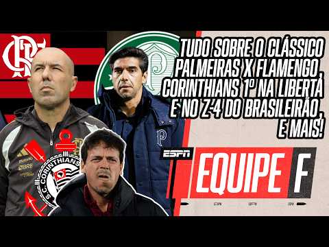 AO VIVO: FLAMENGO X PALMEIRAS, CORINTHIANS LÍDER NA LIBERTADORES E NO Z-4 DO BR, E MAIS | EQUIPE F thumbnail