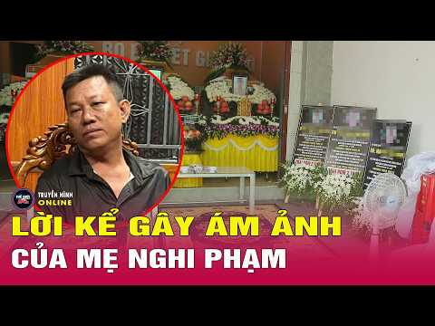 Cập nhật mới nhất vụ sát hại 3 người ở Tây Ninh: Người mẹ của nghi phạm kể lại sự thật đau lòng thumbnail