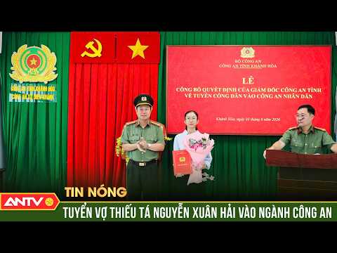 Vợ Thiếu tá Nguyễn Xuân Hải được tuyển vào lực lượng Công an nhân dân | ANTV thumbnail