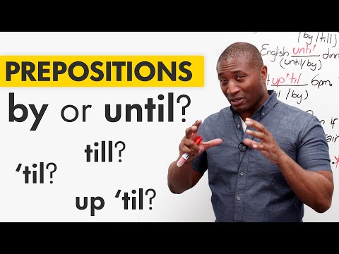 Learn English Prepositions: BY, UNTIL, TILL, ’TIL… thumbnail