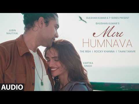 Mere Humnava (Full Audio): Jubin Nautiyal | The Rish | Rocky Khanna | Vartika Singh | Bhushan Kumar thumbnail