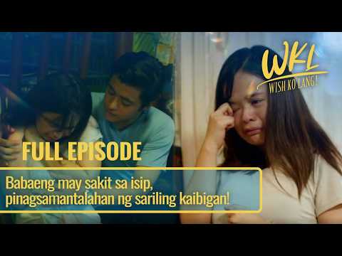 Babaeng may sakit sa isip, pinagsamantalahan ng sariling kaibigan! (Full Episode) | Wish Ko Lang thumbnail