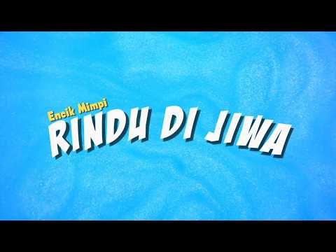 Rindu Di jiwa - Encik Mimpi (Lirik Lagu) thumbnail