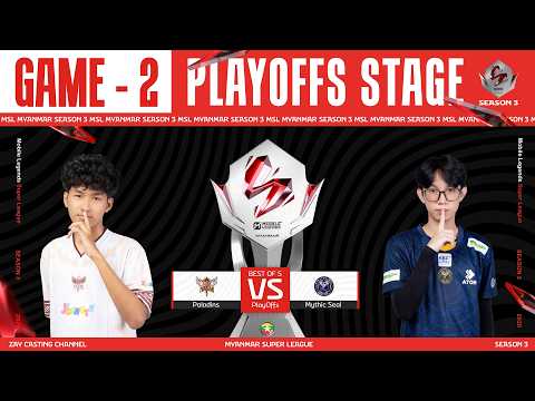 [Game - 2] Paladins Vs Mythic SEAL | MLBB Super League Season 3 thumbnail