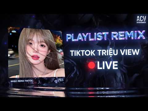 Hơn 1 Giờ Nghe 20 Top REMIX TREND TIKTOK TRIỆU VIEW | BXH Nhạc Trẻ Remix Hay Nhất Hiện Nay🔥 thumbnail