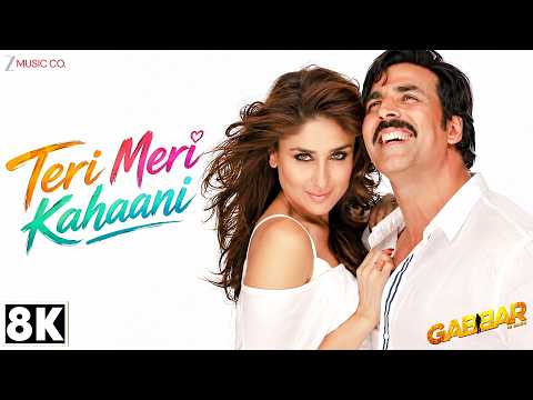 Teri Meri Kahaani 8K Video | Gabbar Is Back | Akshay Kumar, Kareena Kapoor | Arijit Singh, Palak M thumbnail