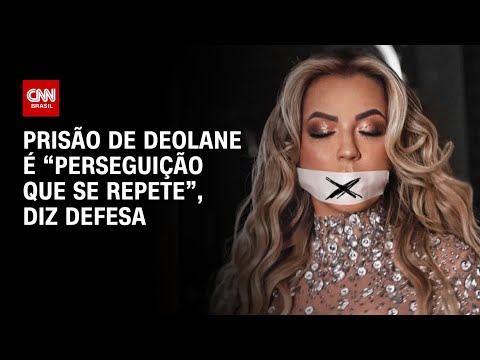 Defesa de Deolane afirma que prisão de influenciadora é “perseguição que se repete” | CNN PRIME TIME thumbnail