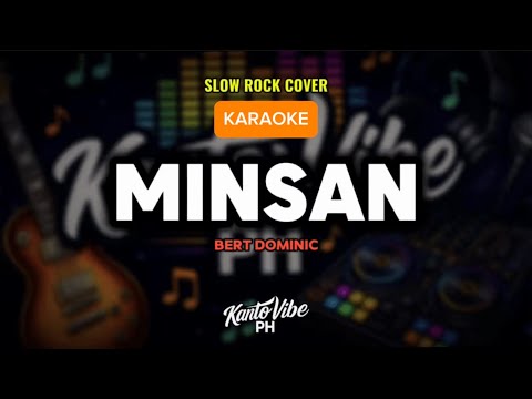 MINSAN (KARAOKE)(Slow Rock Cover) – Bert Dominic | KantoVibe PH thumbnail