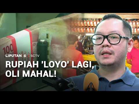 Rupiah 'Loyo' Lagi, Oli Mahal! | Liputan 6 thumbnail
