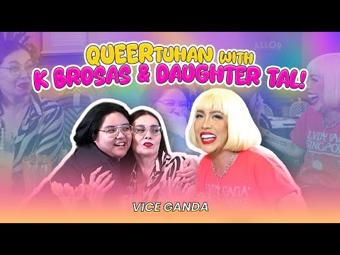 QUEERtuhan with K Brosas & daughter Tal| VICE GANDA thumbnail