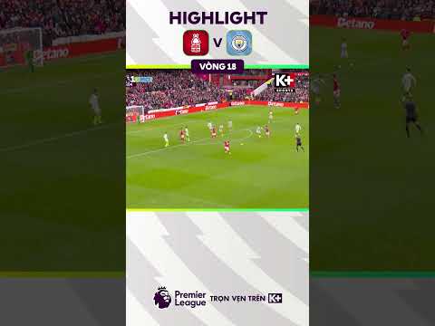 Highlight | Nottingham Forest - Man City | NGOẠI HẠNG ANH 25/26 thumbnail