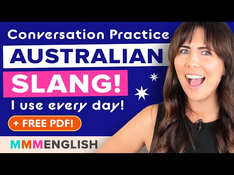 Australian English Conversation Practice - Slang I Use Every Day! thumbnail