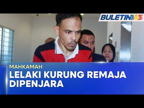 MAHKAMAH | Lelaki Kurung, Cederakan Remaja 14 Tahun Dihukum Penjara 15 Bulan (BU) thumbnail