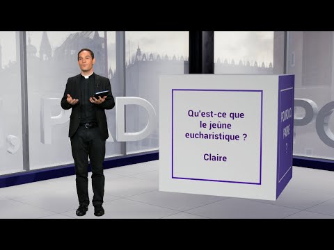 Qu'est-ce que le jeûne eucharistique ? thumbnail