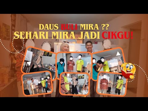 MIRA HAYATI JADI CIKGU ? & DAUS ADA KRONI BARU  thumbnail